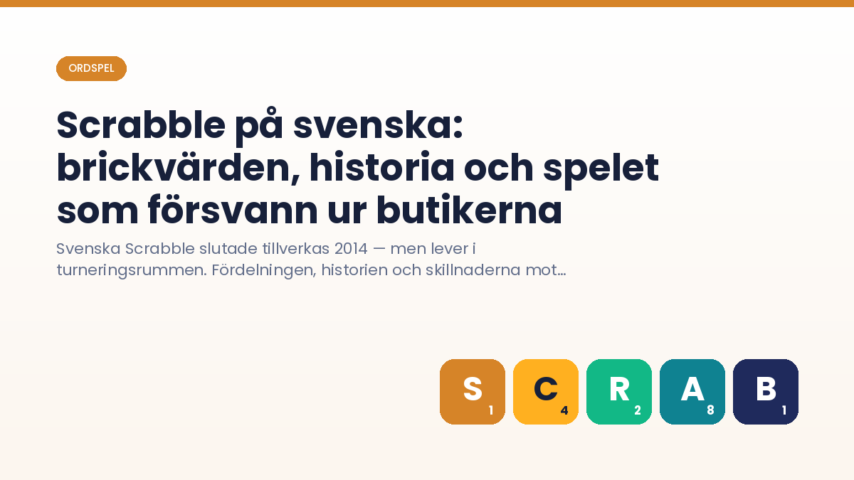 Scrabble på svenska: brickvärden, historia och spelet som försvann ur butikerna